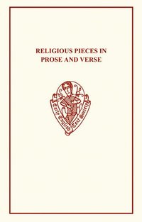 bokomslag Religious Pieces in Prose and Verse from Robert Thornton's MS [cir. 1440]