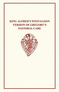 bokomslag King Alfred's West-Saxon Version of Gregory's Pastoral Care I-II