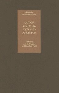 Alison Wiggins, Rosalind Field, Alison Wiggins, Rosalind Field - Guy of Warwick: Icon and Ancestor, Inbunden