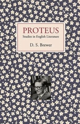 Derek S Brewer - Proteus: Studies in English Literature, Häftad