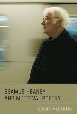 bokomslag Seamus Heaney and Medieval Poetry