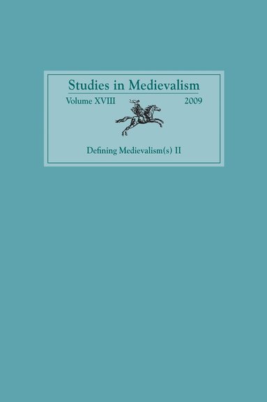 Karl Fugelso - Studies in Medievalism XVIII, Inbunden
