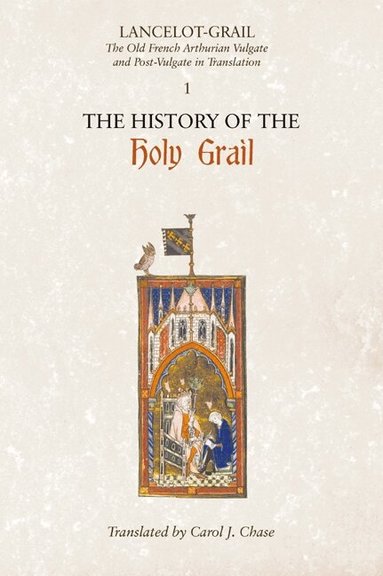 Norris J. Lacy - Lancelot-Grail: 1. The History of the Holy Grail, Häftad