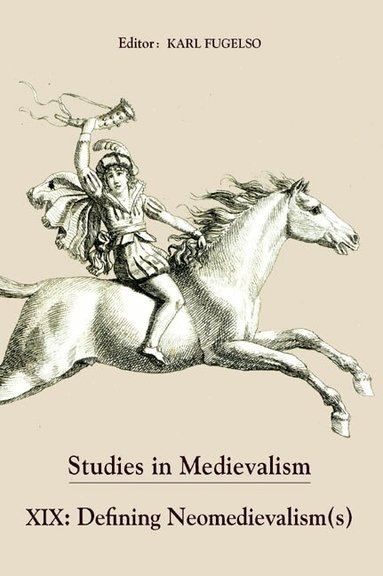 Karl Fugelso - Studies in Medievalism XIX, Inbunden