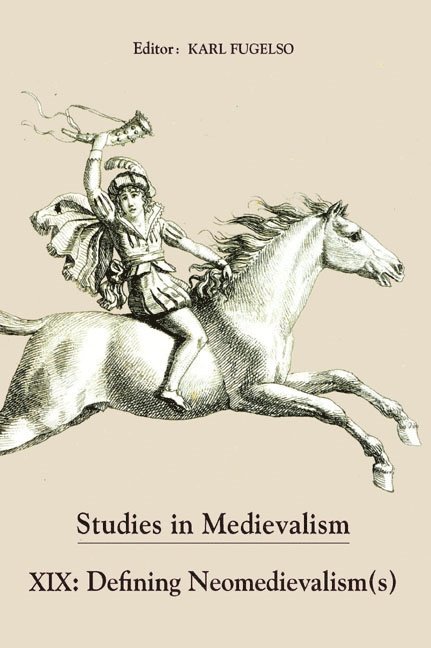 Karl Fugelso - Studies in Medievalism XIX, Inbunden
