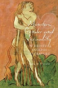 bokomslag Monsters, Gender and Sexuality in Medieval English Literature