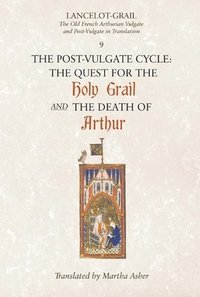 bokomslag Lancelot-Grail: 9. The Post-Vulgate Cycle. The Quest for the Holy Grail and The Death of Arthur