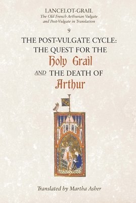 bokomslag Lancelot-Grail: 9. The Post-Vulgate Cycle. The Quest for the Holy Grail and The Death of Arthur