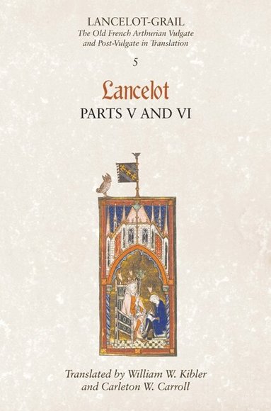 Norris J. Lacy - Lancelot-Grail: 5. Lancelot part V and VI, Häftad