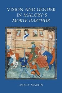 bokomslag Vision and Gender in Malory's Morte Darthur