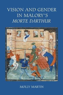 bokomslag Vision and Gender in Malory's Morte Darthur