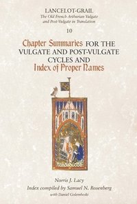 bokomslag Lancelot-Grail 10: Chapter Summaries for the Vulgate and Post-Vulgate Cycles and Index of Proper Names