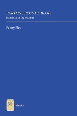 Penny Eley - Partonopeus de Blois: Romance in the Making, Inbunden
