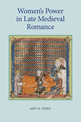 Women's Power in Late Medieval Romance 1