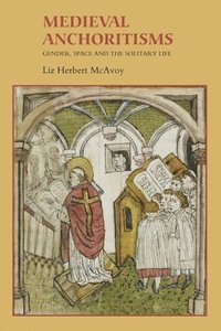bokomslag Medieval Anchoritisms