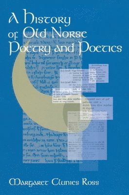 A History of Old Norse Poetry and Poetics 1