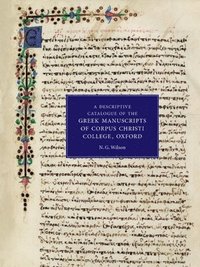 bokomslag A Descriptive Catalogue of the Greek Manuscripts of Corpus Christi College, Oxford