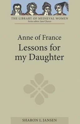 Anne of France: Lessons for my Daughter 1