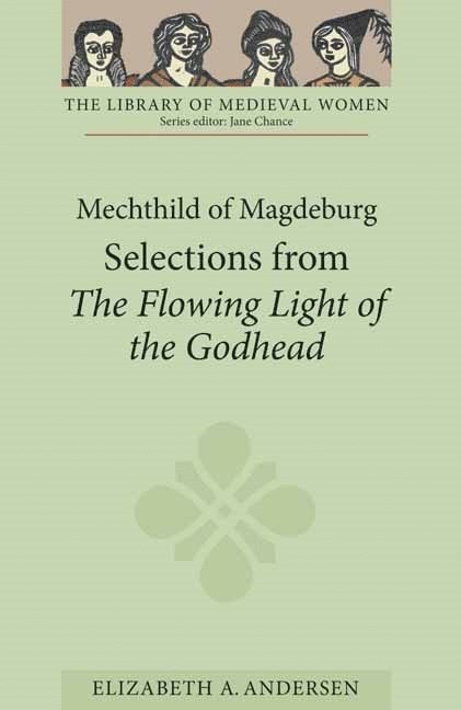 Mechthild of Magdeburg: Selections from The Flowing Light of the Godhead, Häftad