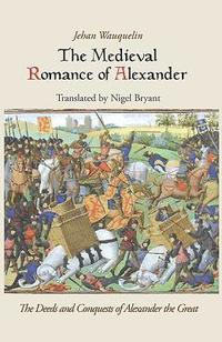 bokomslag The Medieval Romance of Alexander