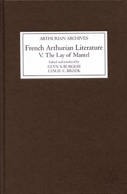 French Arthurian Literature V: The Lay of Mantel 1