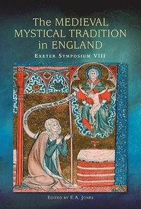 bokomslag The Medieval Mystical Tradition in England