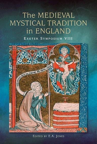 E A Jones - Medieval Mystical Tradition in England, Inbunden