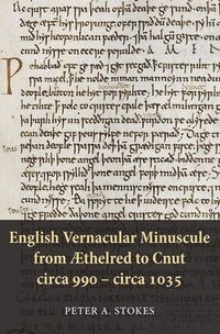 bokomslag English Vernacular Minuscule from Æthelred to Cnut, circa 990 - circa 1035