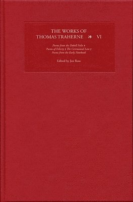 Jan Ross, Jan (Royalty Account) Ross - Works of Thomas Traherne VI, Inbunden