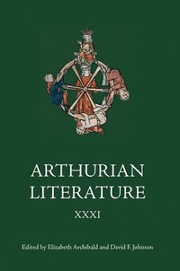 bokomslag Arthurian Literature XXXI