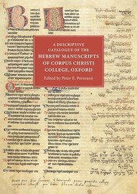 bokomslag A Descriptive Catalogue of the Hebrew Manuscripts of Corpus Christi College, Oxford