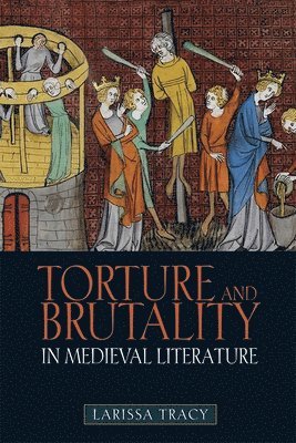 Torture and Brutality in Medieval Literature 1