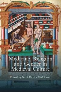 bokomslag Medicine, Religion and Gender in Medieval Culture
