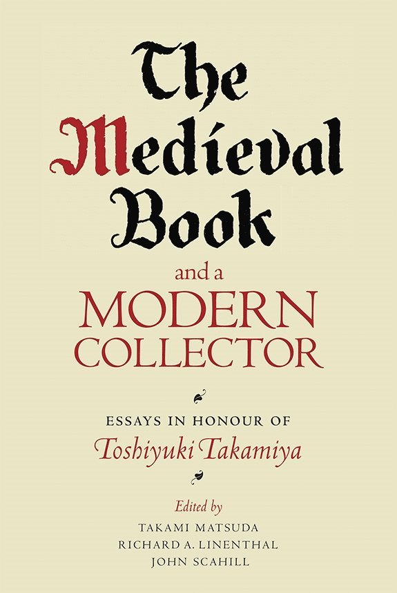 Takami Matsuda, Richard A. Linenthal, John Scahill, Richard A Linenthal - Medieval Book and a Modern Collector, Häftad