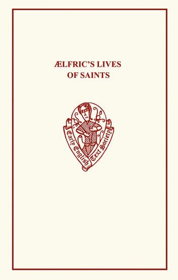 W.W. Skeat - Ælfric's Lives of Saints Volume I.i & ii, Häftad