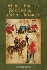 bokomslag Middle English Romance and the Craft of Memory