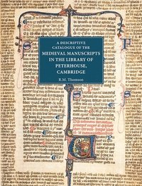 bokomslag A Descriptive Catalogue of the Medieval Manuscripts in the Library of Peterhouse, Cambridge