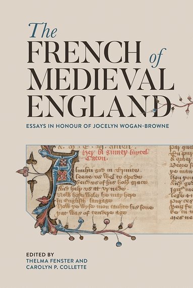 Thelma Fenster, Carolyn P Collette - French of Medieval England, Inbunden