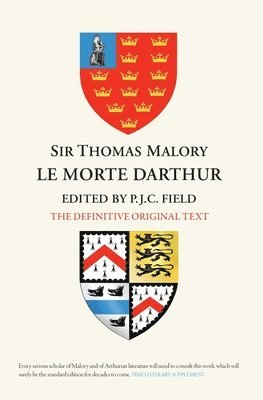 Peter J C Field, Peter J. C. Field - Sir Thomas Malory:  Le Morte Darthur, Häftad
