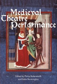 bokomslag Medieval Theatre Performance
