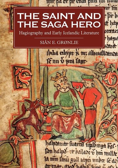 Siân E. Grønlie - Saint and the Saga Hero, Inbunden