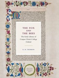 bokomslag Fox and the Bees: The Early Library of Corpus Christi College Oxford