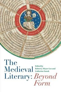 bokomslag The Medieval Literary: Beyond Form