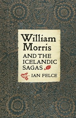 William Morris and the Icelandic Sagas 1