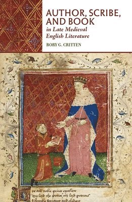 Rory G. Critten, Rory G Critten - Author, Scribe, and Book in Late Medieval English Literature, Inbunden