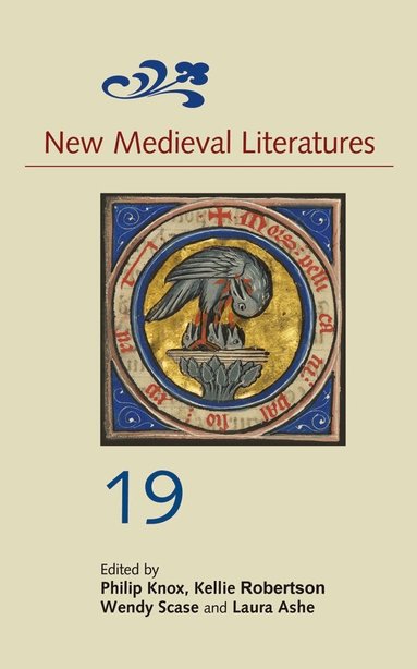 Philip Knox, Kelly Robertson, Wendy Scase, Laura Ashe - New Medieval Literatures 19, Inbunden