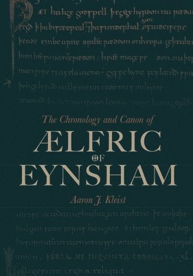 bokomslag The Chronology and Canon of lfric of Eynsham