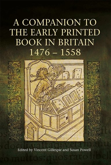 Vincent Gillespie, Susan Powell - Companion to the Early Printed Book in Britain, 1476-1558, Häftad