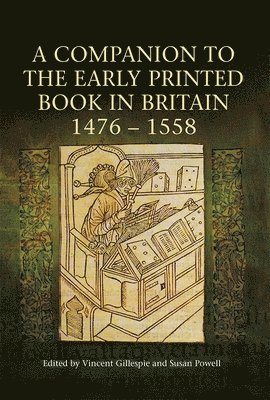 A Companion to the Early Printed Book in Britain, 1476-1558 1