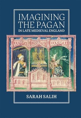 Imagining the Pagan in Late Medieval England 1